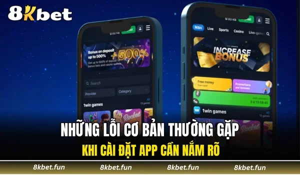 Những lỗi cơ bản thường gặp khi cài đặt app cần nắm rõ